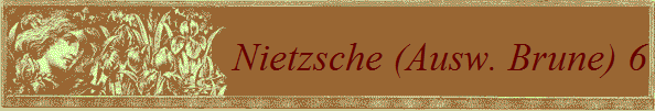 Nietzsche (Ausw. Brune) 6